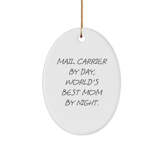 Funny Mail Carrier Gifts - 'Mail Carrier By Day, World's Best Mom By Night.' Oval Ornament, Christmas Unique Presents for Mail Carrier, Gifts from Family, Friends, or Coworkers - Image 1