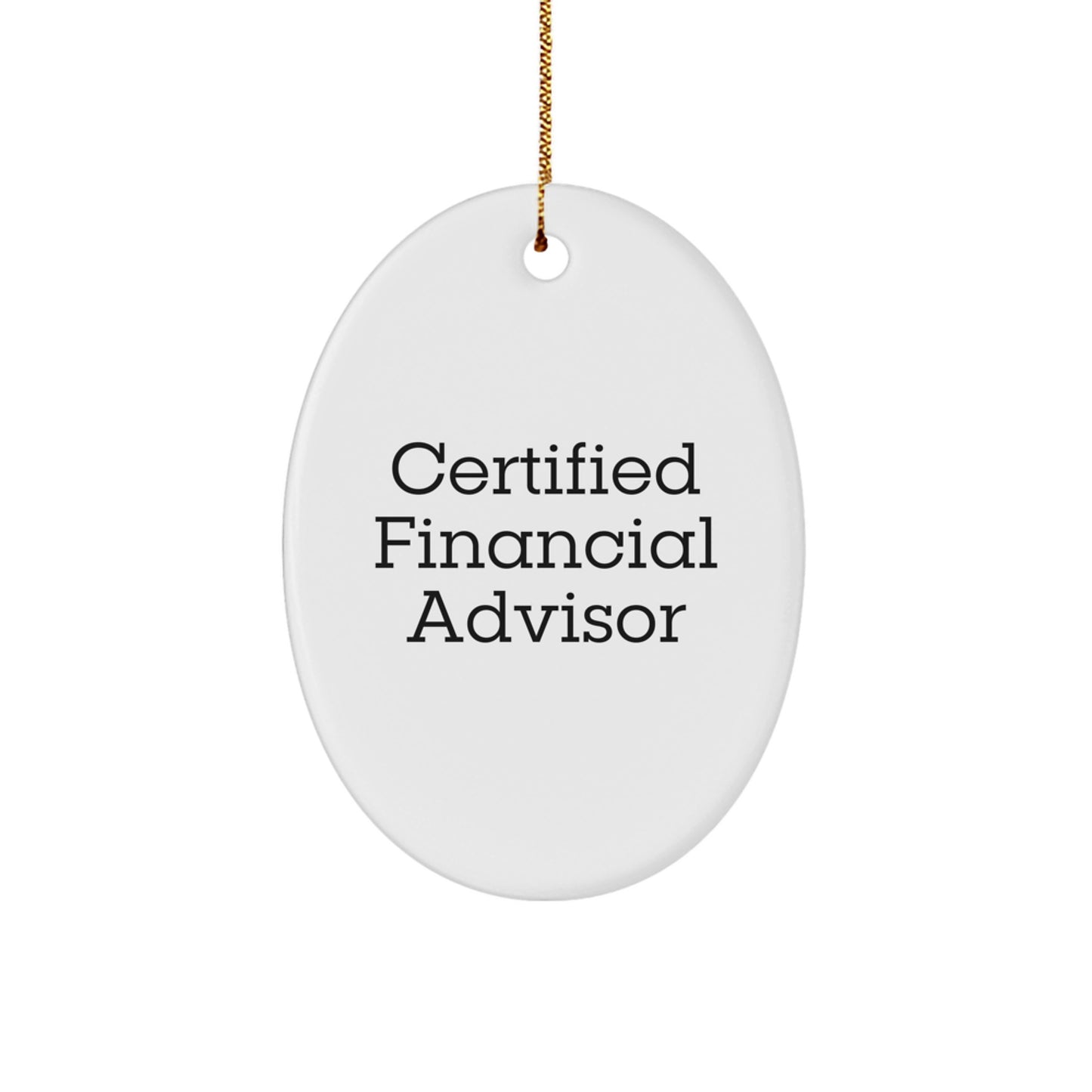 Gifts from Family for Financial Advisor Friends, Funny Oval Ornament, Christmas Unique Gifts - Image 1