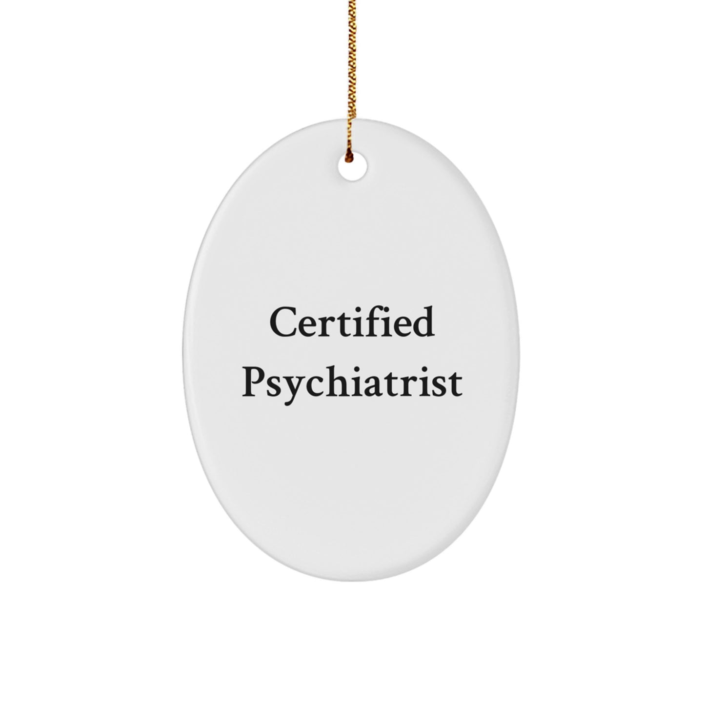 Funny Psychiatrist Gifts from Men, Gifts for Psychiatrist, Oval Ornament, Christmas Unique Presents - Image 1