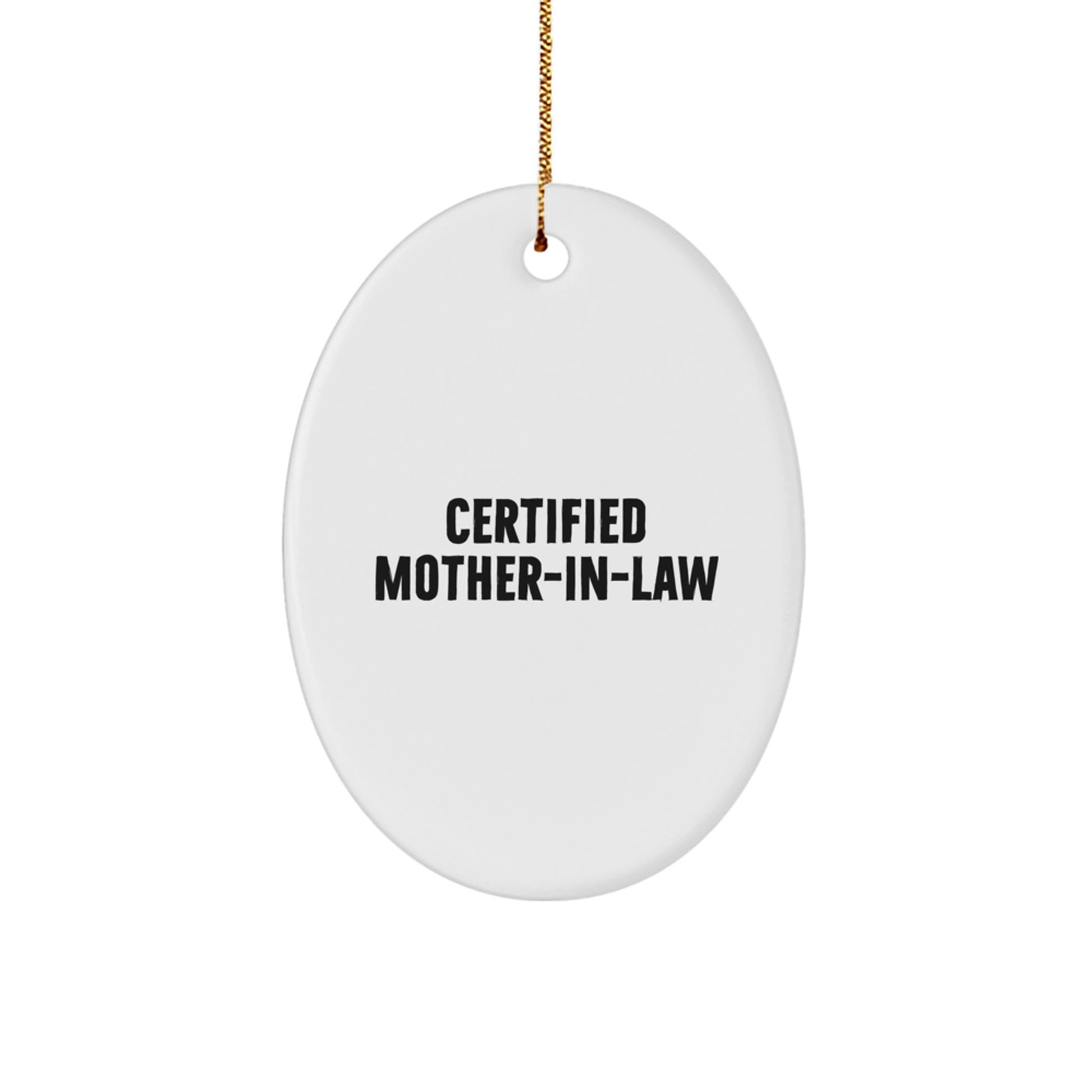 Funny Mom-in-law Gifts from Family - Certified Mom-in-law Oval Ornament, White, 3.25" Tall - Unique Christmas Unique Gifts for Mom-in-law - Image 1