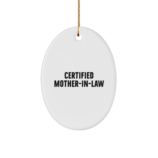 Funny Mom-in-law Gifts from Family - Certified Mom-in-law Oval Ornament, White, 3.25" Tall - Unique Christmas Unique Gifts for Mom-in-law - Image 1