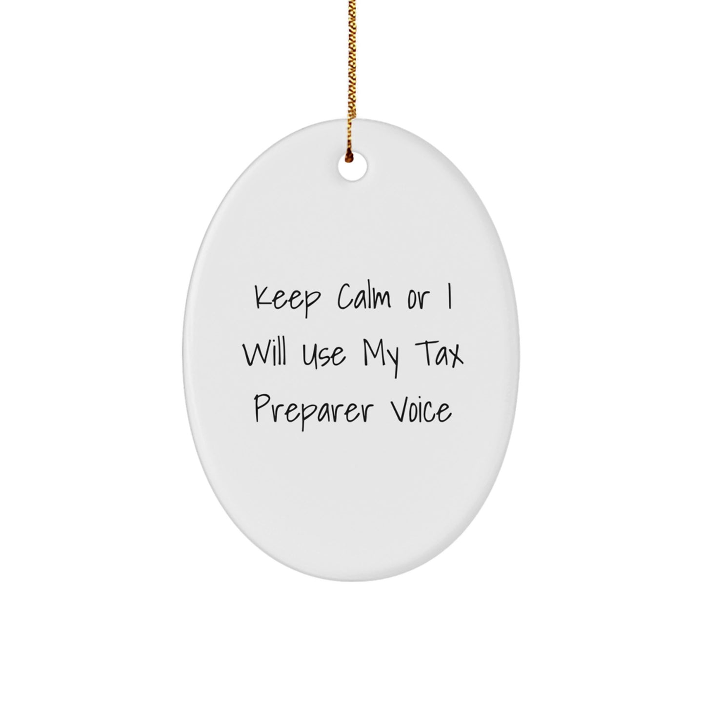Funny Gifts for Tax Preparer Friends, Oval Ornament Keeps Calm Voice Christmas Unique Gifts from Men, Women, Family - Image 1