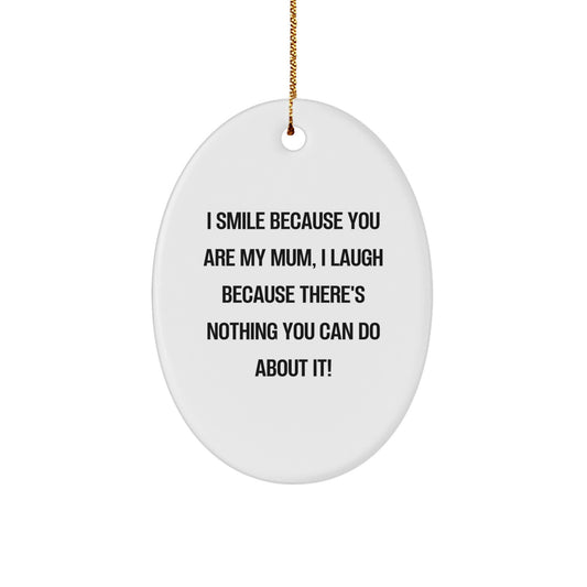 Funny Mum Oval Ornament Gift from Family for Mum at Christmas Time - Image 1