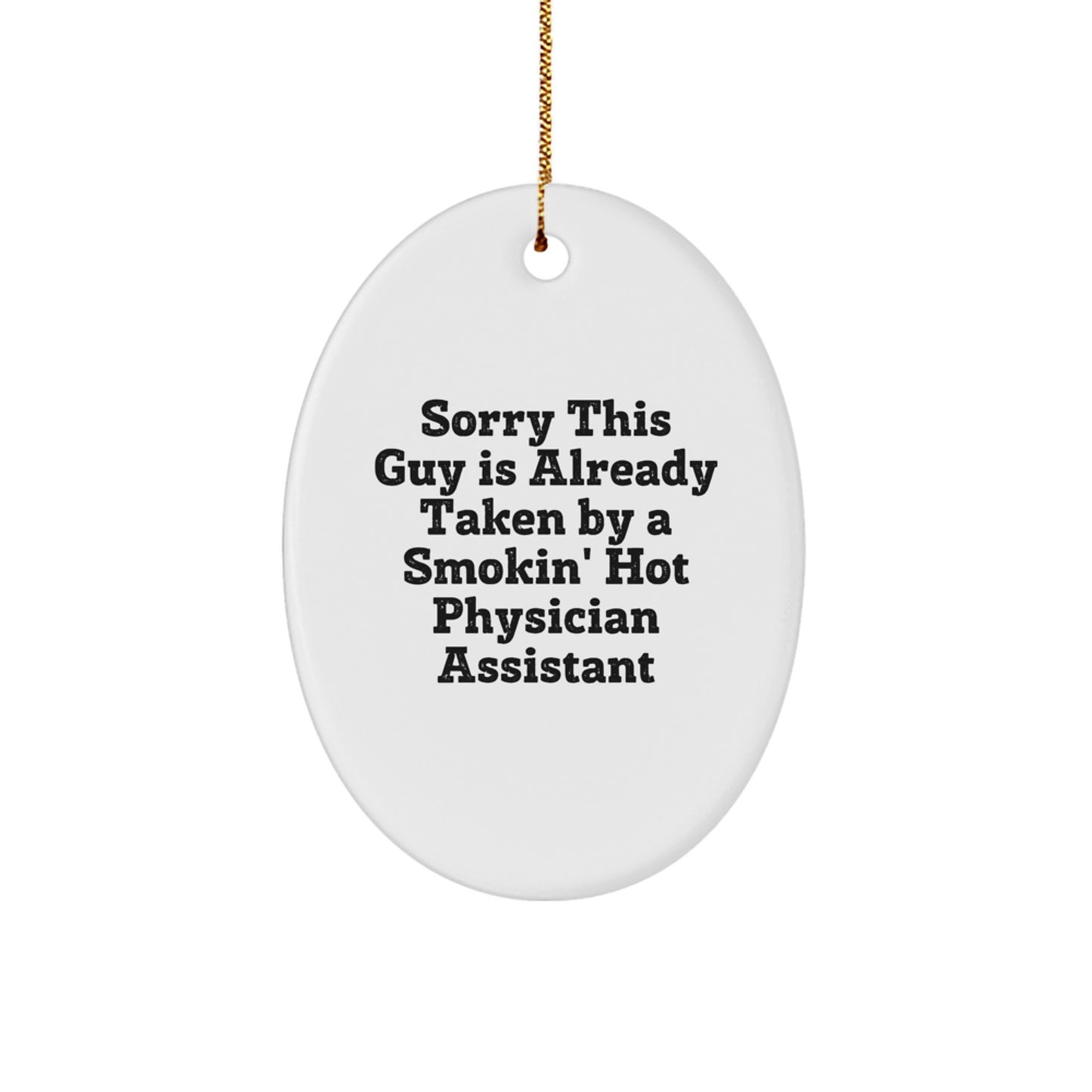 Funny Physician Assistant Gifts for Her, Oval Ornament with Smokin' Hot Quote, Christmas Unique Presents from Family - Image 1