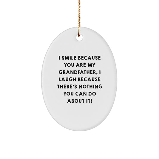 Funny Grandfather Gifts from Men to Grandfather, Oval Ornament with Humorous Quote, Christmas Unique Gifts for Grandfather - Image 1