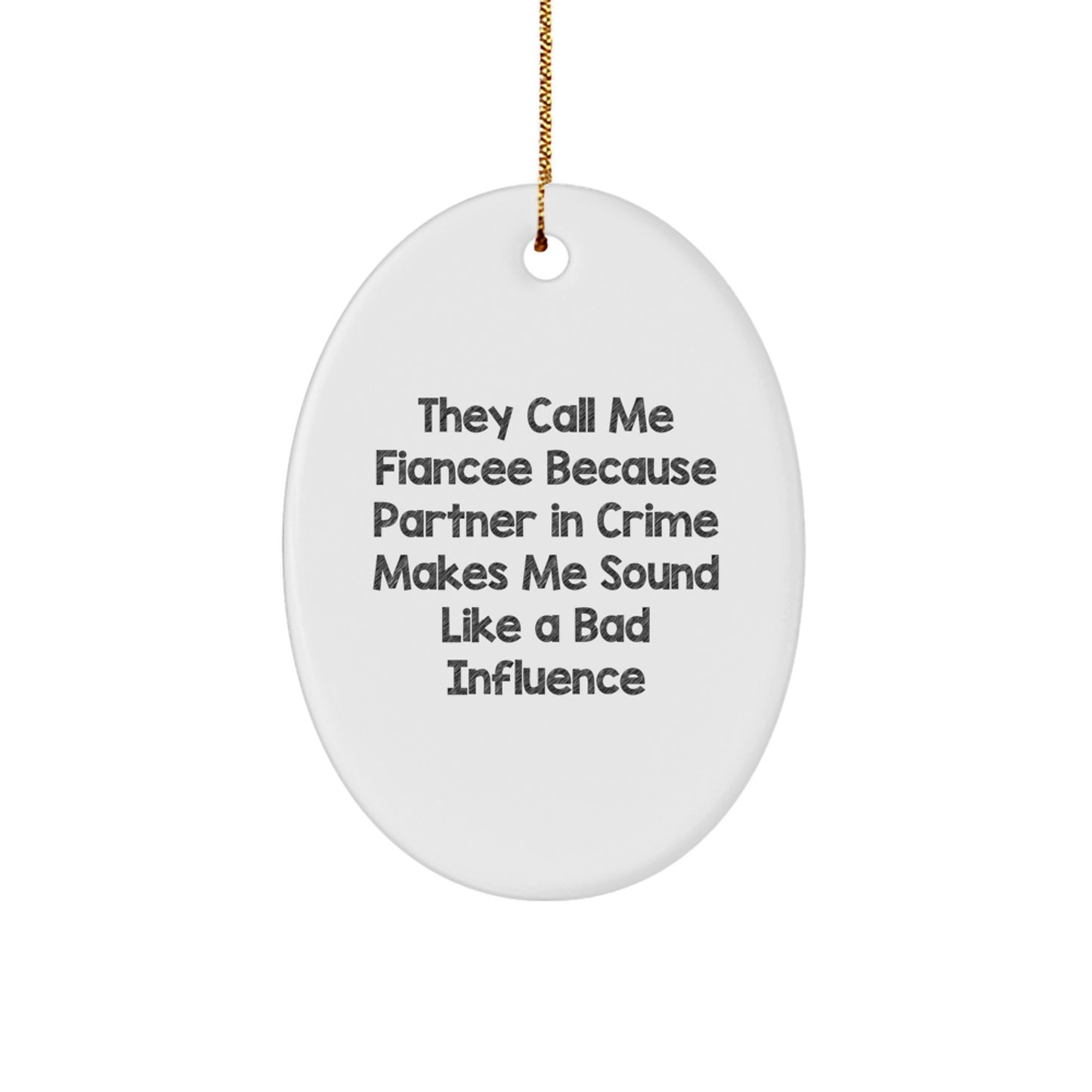 Funny Fiancee Gifts for Her, Oval Ornament Partner in Crime Christmas Decorations, Gifts from Men to Fiancee - Image 1