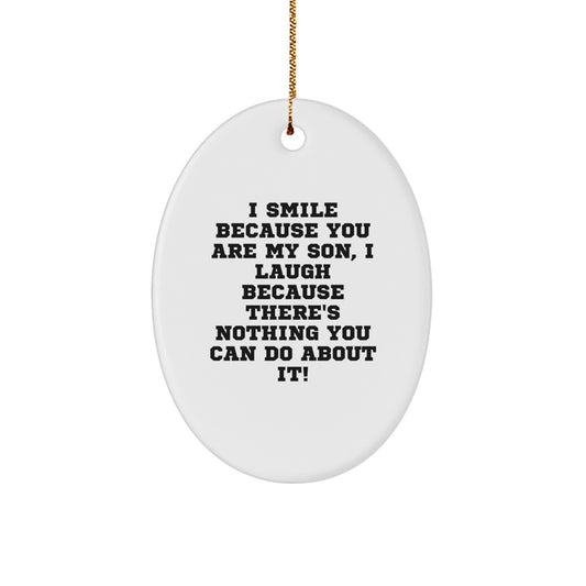 Funny Son Oval Ornament Gifts from Mom Dad Friends Family, Unique Christmas Decorations for Son, Heartwarming Quote Oval Ornament - Image 1
