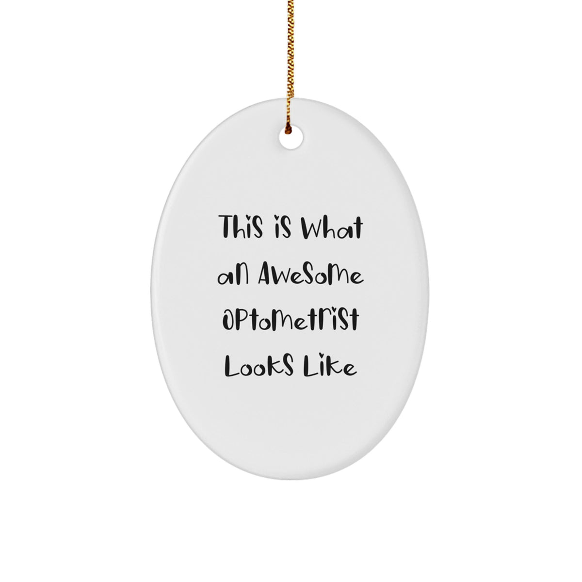 Funny Optometrist Gifts This Is What An Awesome Optometrist Looks Like, Oval Ornament, Christmas Unique Gifts from Friends, Gifts for Optometrist - Image 1