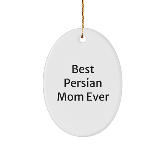 Funny Persian Cat Mom Gifts for Christmas - 'Best Persian Mom Ever' Oval Ornament from Gifts for Persian Cat Lovers - Image 1