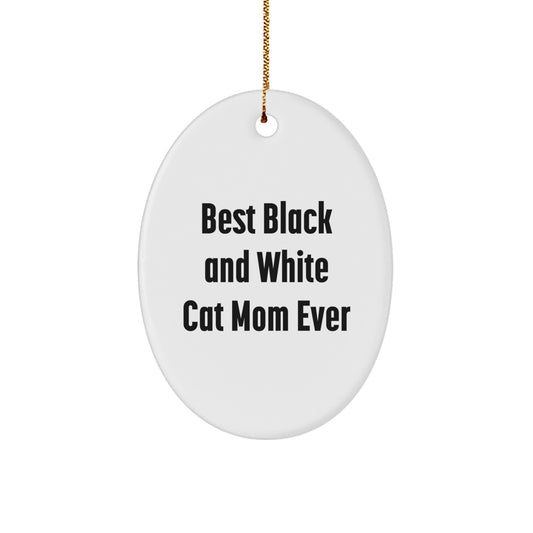 Black and White Cat Mom Ever Gifts from Family for Christmas Unique Oval Ornament - Image 1