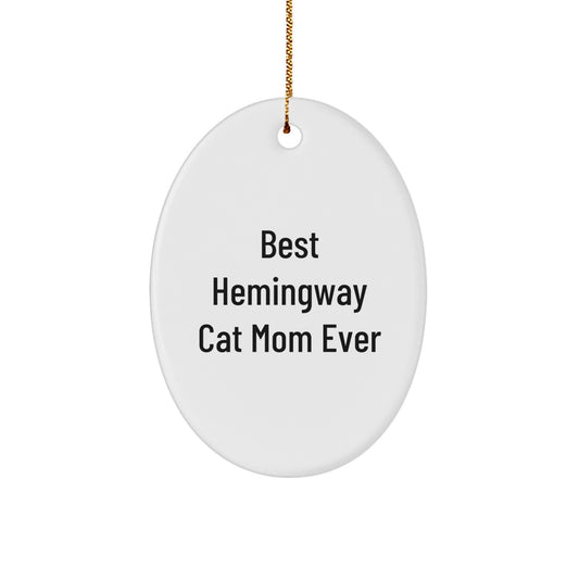 Hemingway Cat Mom Gifts from Friends for Best Ever Christmas Unique Oval Ornaments - Image 1