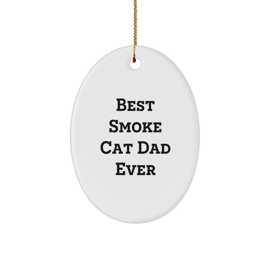 Funny Smoke Cat Dad Ever Oval Ornament Gifts for Smoke Cat Lovers from Friends and Family this Christmas - Image 1