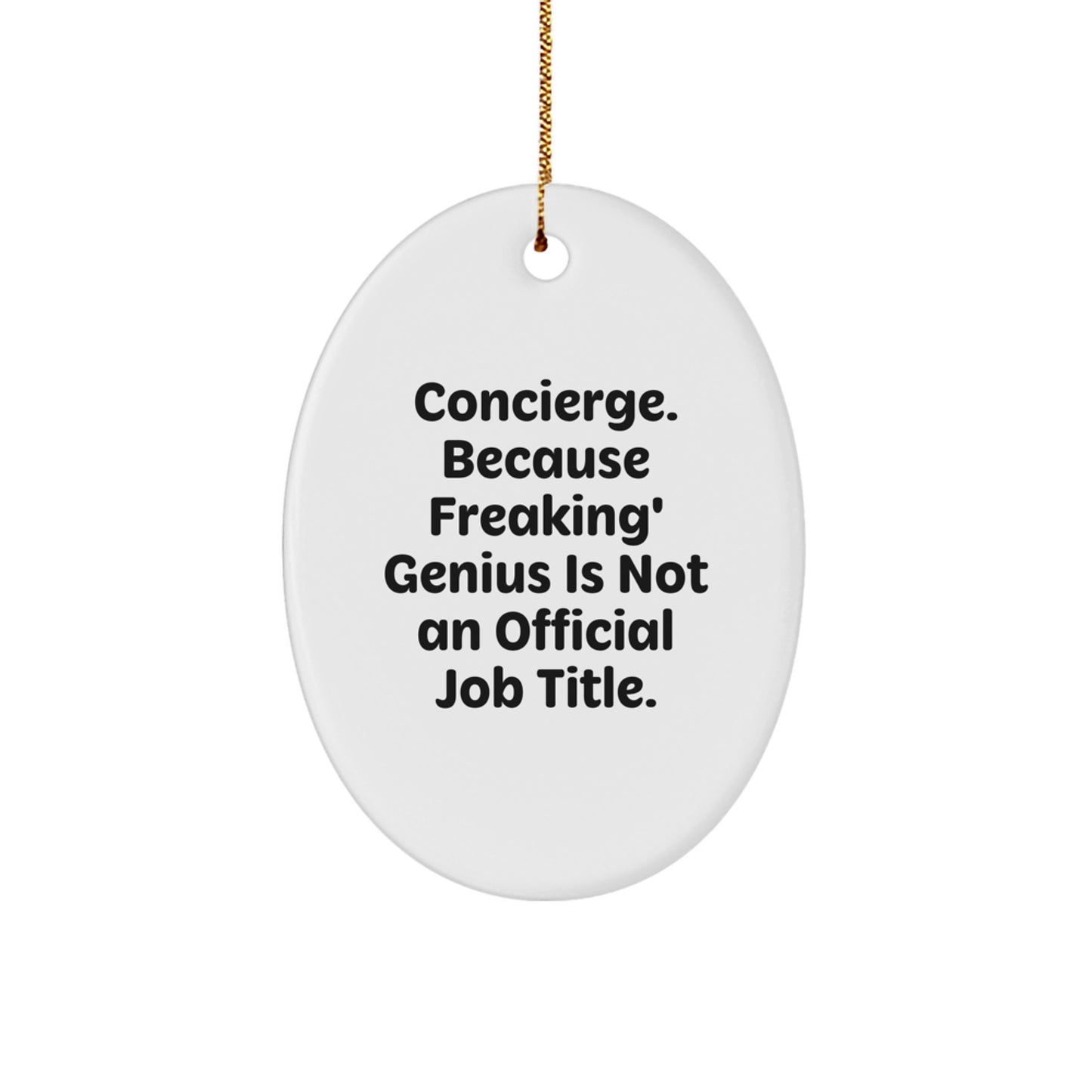 Funny Concierge Oval Ornament Gifts from Friends for Concierge, Men, Women, Family, Coworkers, Unique Christmas Decorations, Oval Shaped Ornament - Image 1