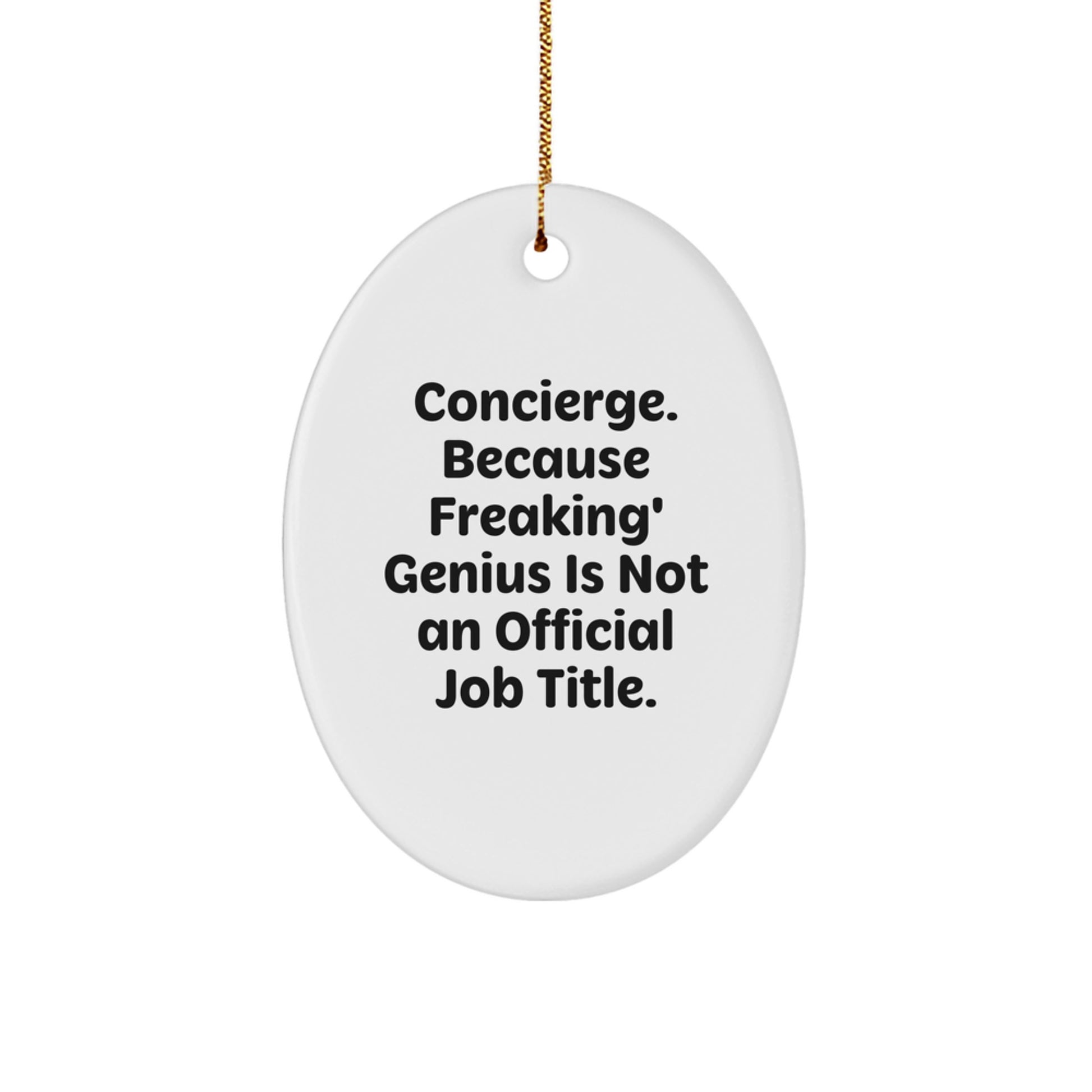 Funny Concierge Oval Ornament Gifts from Friends for Concierge, Men, Women, Family, Coworkers, Unique Christmas Decorations, Oval Shaped Ornament - Image 1