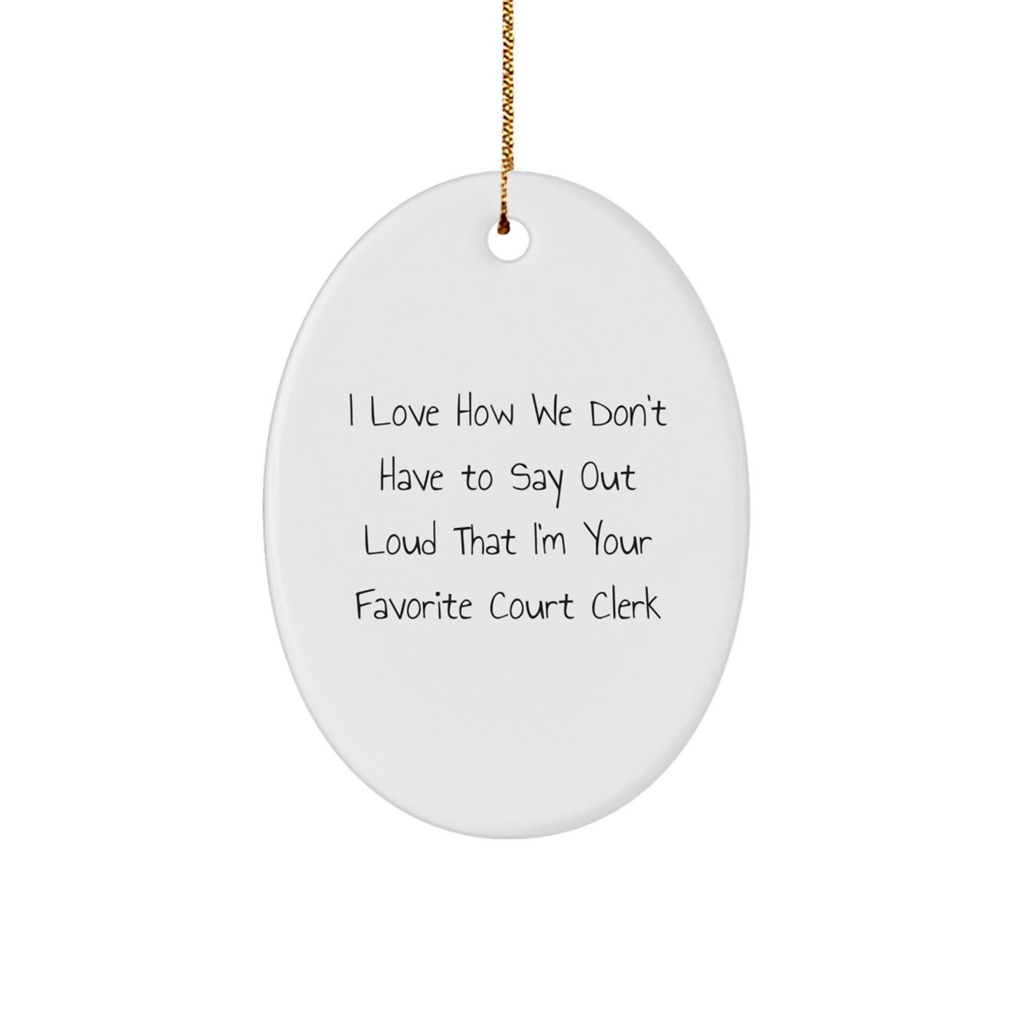 Funny Court Clerk Oval Ornaments, Gifts from Family to Favorite Court Clerk, Unique Christmas Decorations - Image 1