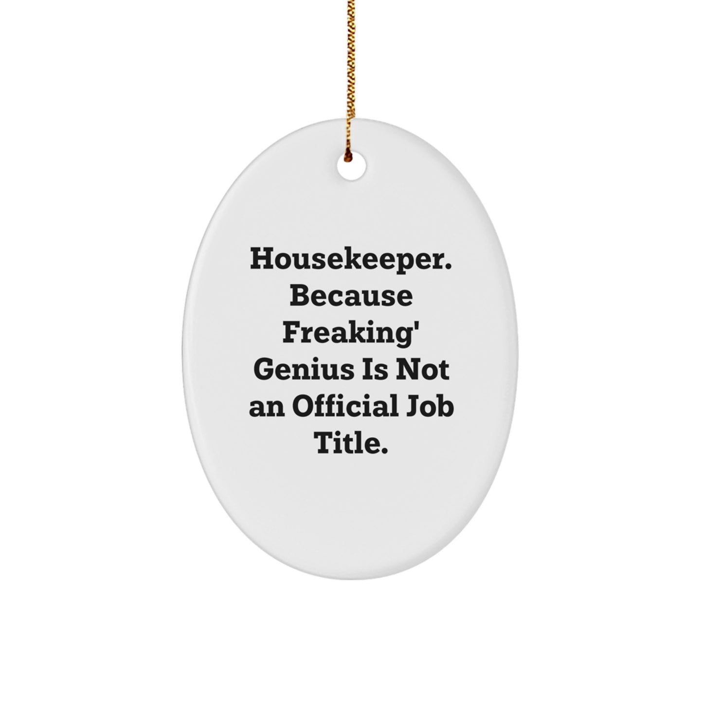 Funny Housekeeper Gifts from Family for Housekeeper - Oval Ornament, Christmas Unique Gifts - Image 1