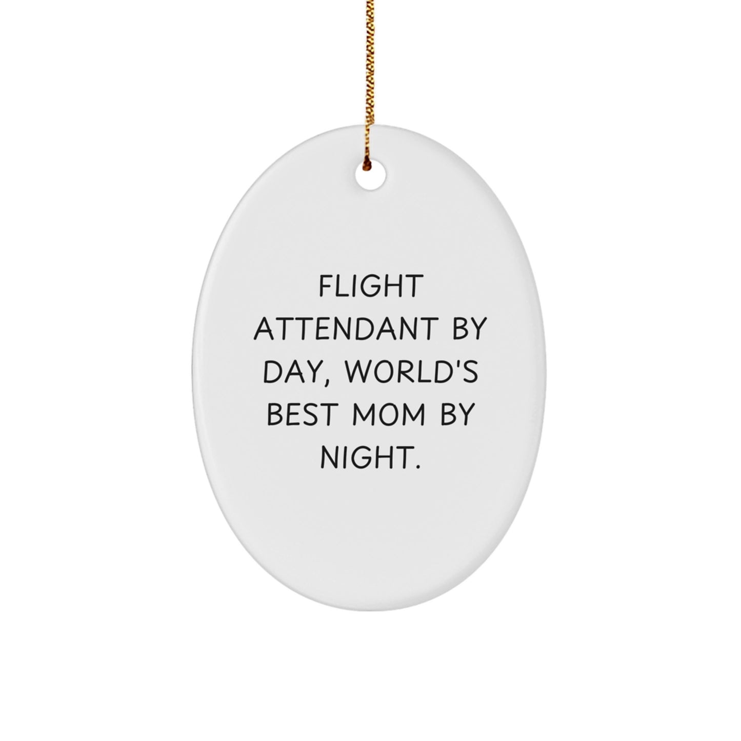 Flight Attendant Gifts by Day, World's Best Mom by Night Oval Ornament, Funny Quote, Christmas Unique Gifts from Friends for Family - Image 1