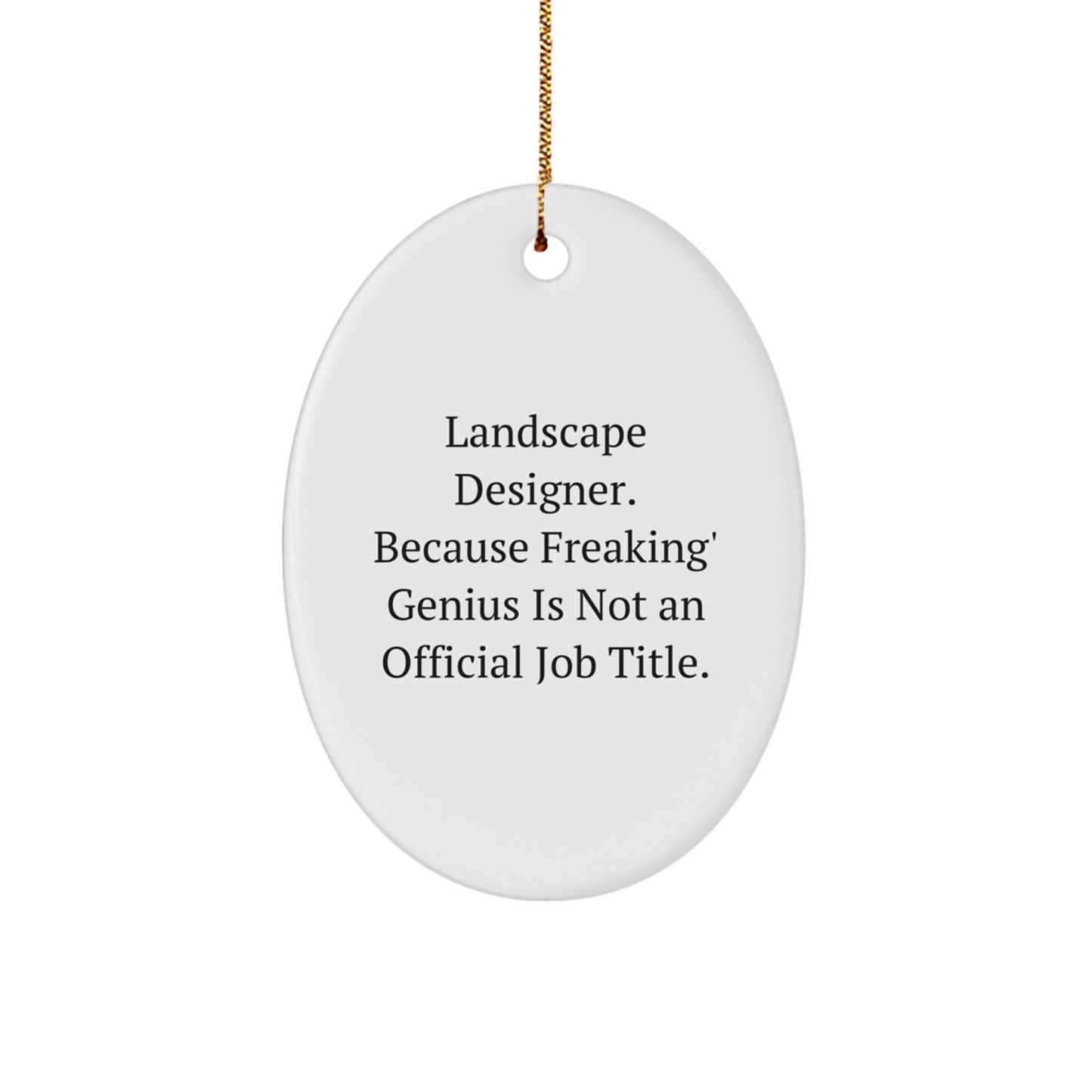 Funny Landscape Designer Gifts from Friends Oval Ornament, Perfect for Christmas Unique Gifts for Men Women Coworkers Family - Image 1