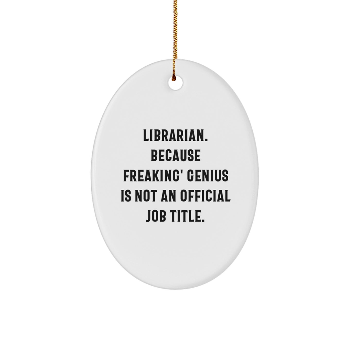 Funny Librarian Gifts from Friends for Librarian, Oval Ornament, Librarian Quote - Christmas Unique Gifts - Image 1