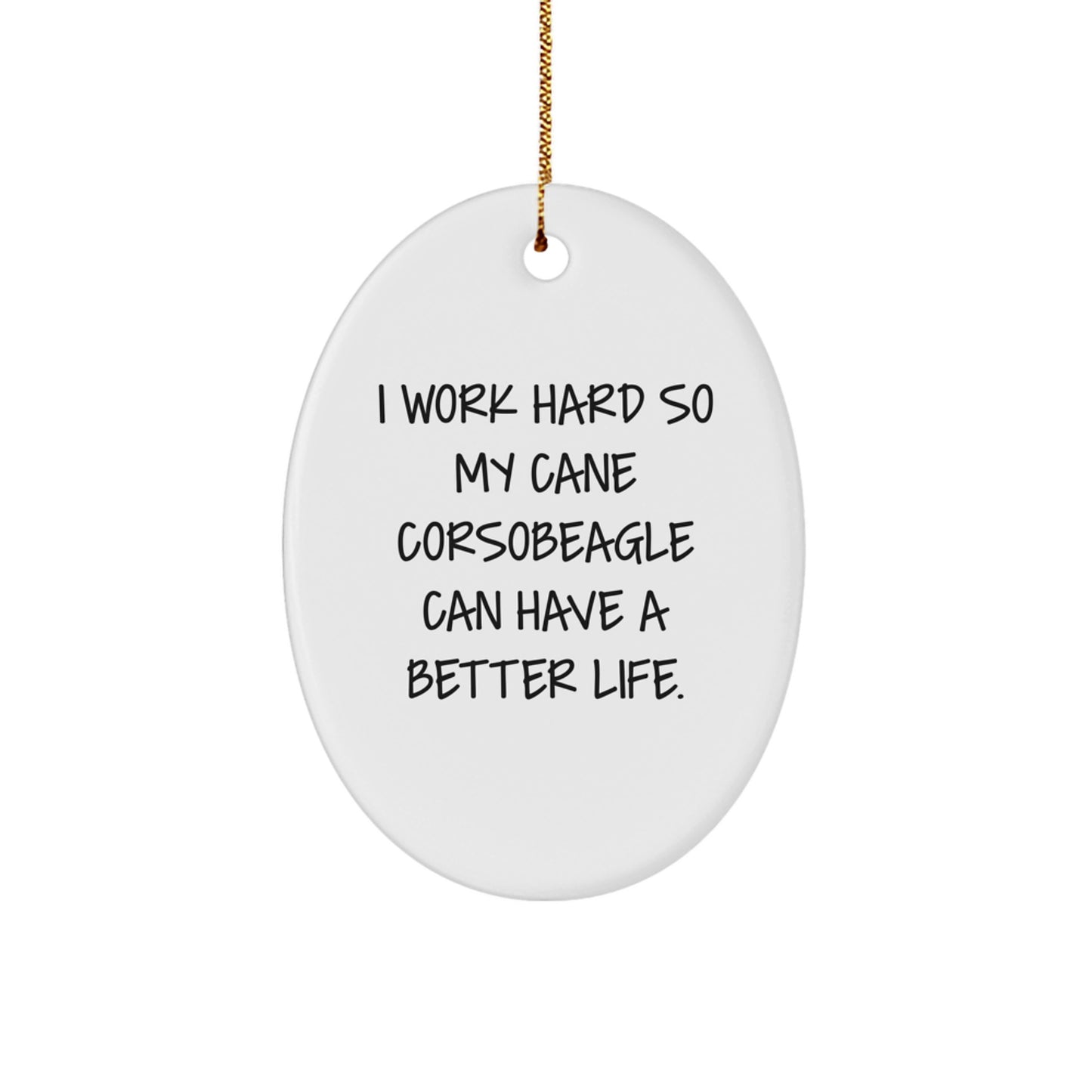 Cane Corso Dog Lover Gifts from Friends, Inspirational Quote Oval Ornament for Cane Corso Dog Christmas Unique Gifts - Image 1