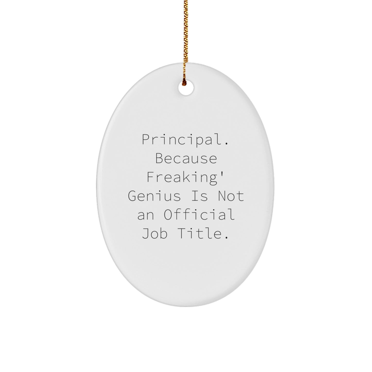 Funny Principal Oval Ornament Gifts from Men to Principal on Christmas Unique Gifts - Image 1