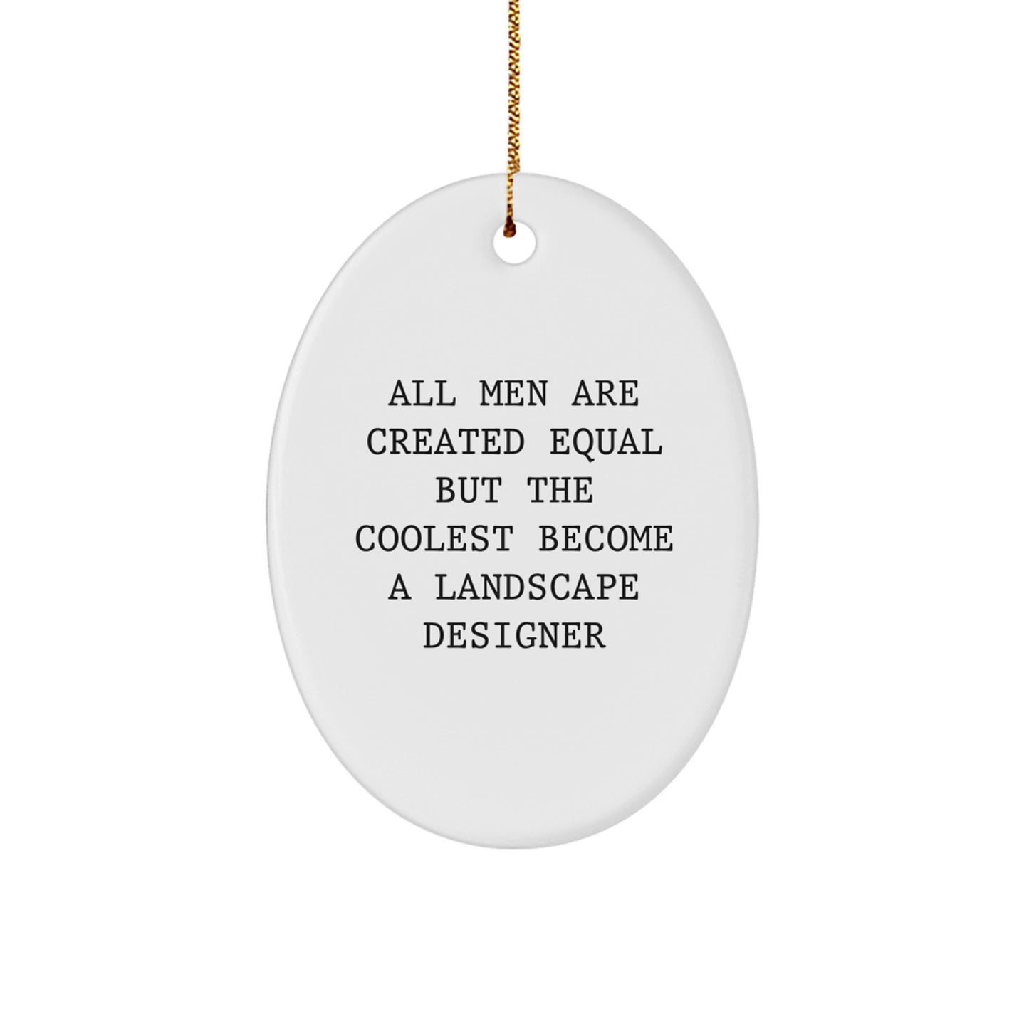 Funny Landscape Designer Gifts from Men to Friends - Oval Ornament for Christmas Unique Decorations - Image 1