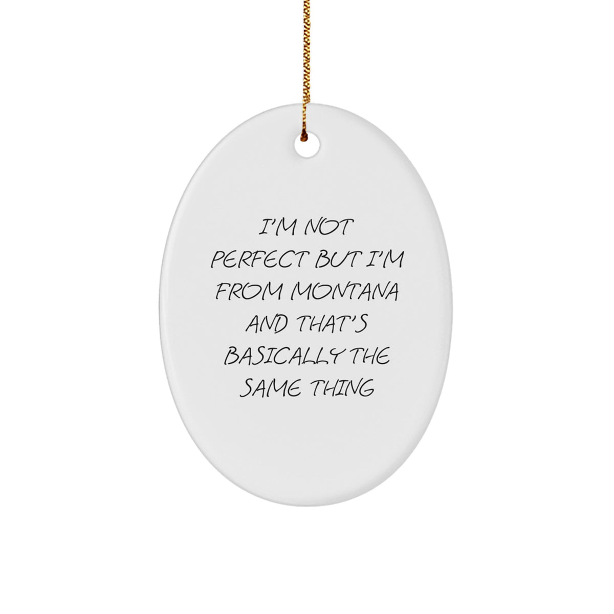 Funny Montana Oval Ornament Gifts from Friends and Family, Unique Christmas Decor - Image 1