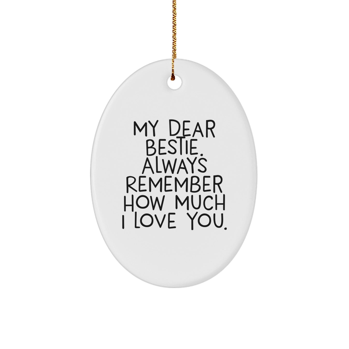 Funny Bestie Gifts from Friends - Bestie Oval Ornament 'My Dear Bestie' - Unique Christmas Decorations - Image 1