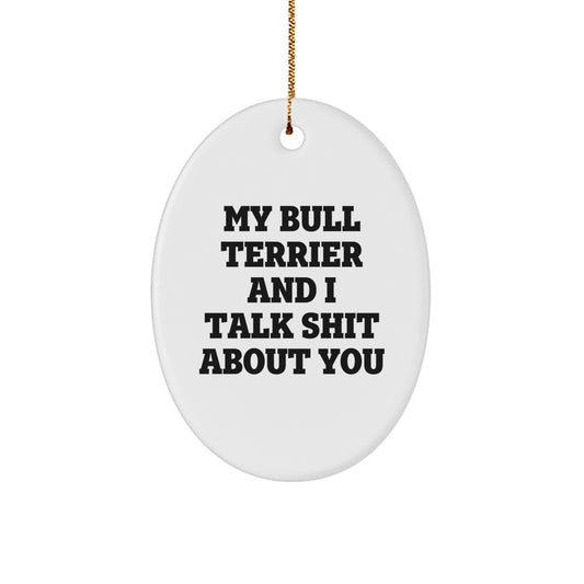 Funny Bull Terrier Dog Oval Ornament Gifts from Friends for Men Christmas Unique Decorations - Image 1