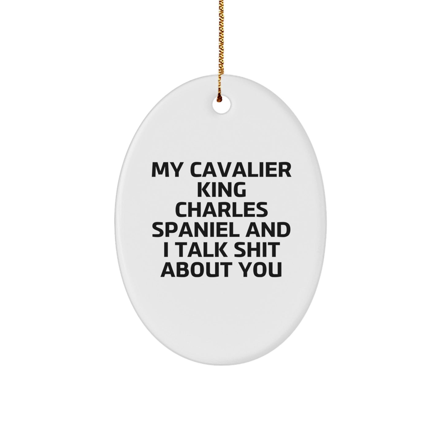 Funny Cavalier King Charles Spaniel Dog Oval Ornament Gifts from Men to Friends for Christmas - Image 1