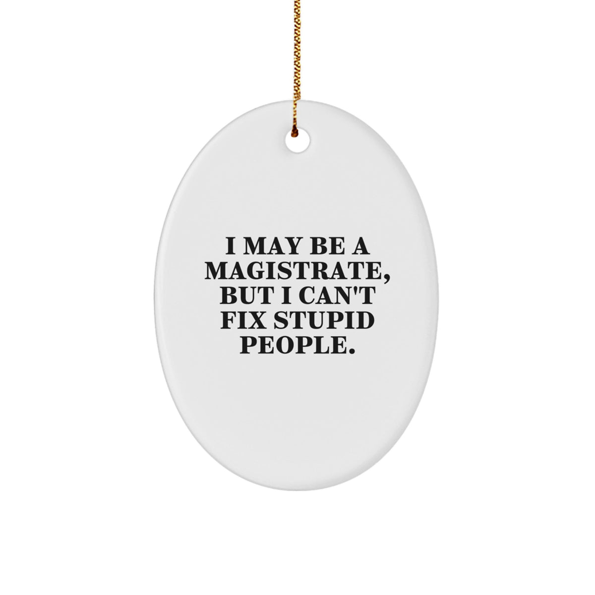 Magistrate Keepsake Christmas Ornament for Him Gift – Holiday Humor - Image 1