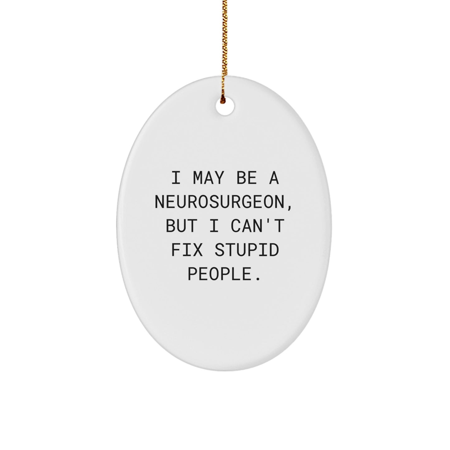 Funny Neurosurgeon Oval Ornament Gifts from Men to Coworkers for Christmas Unique - Image 1
