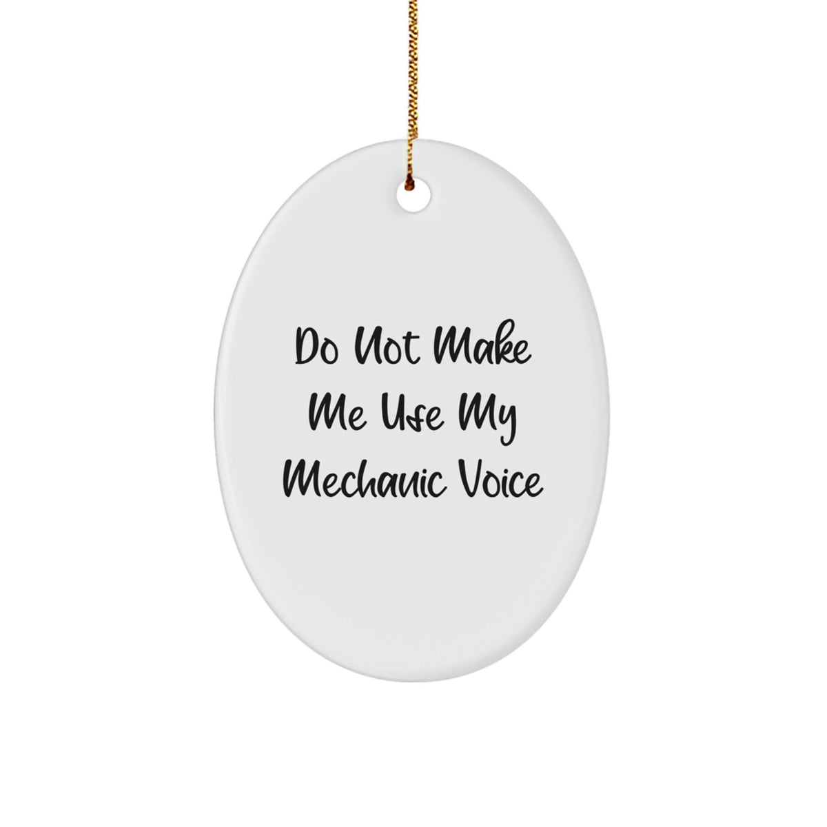 Christmas Ornament Gift Funny Mechanic Voice Quote Keepsake - Image 1