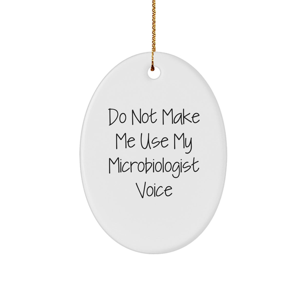 Sarcastic Microbiologist Oval Christmas Ornament for Roommates Gift - Image 1