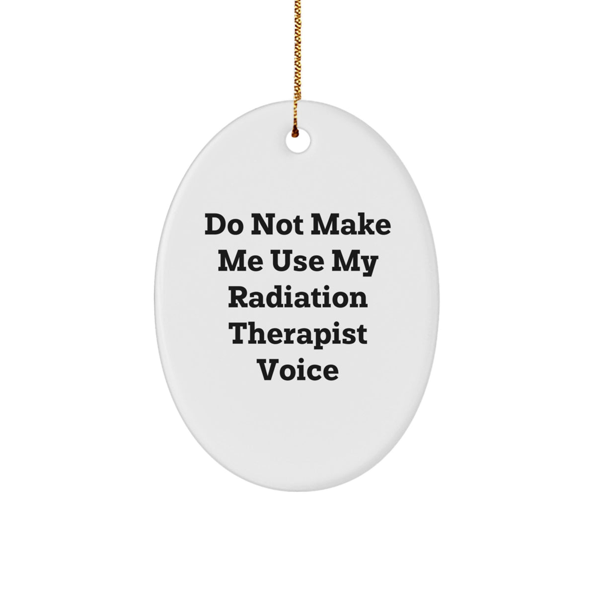 Witty Radiation Therapist Novelty Christmas Ornament for Friends Gift - Image 1
