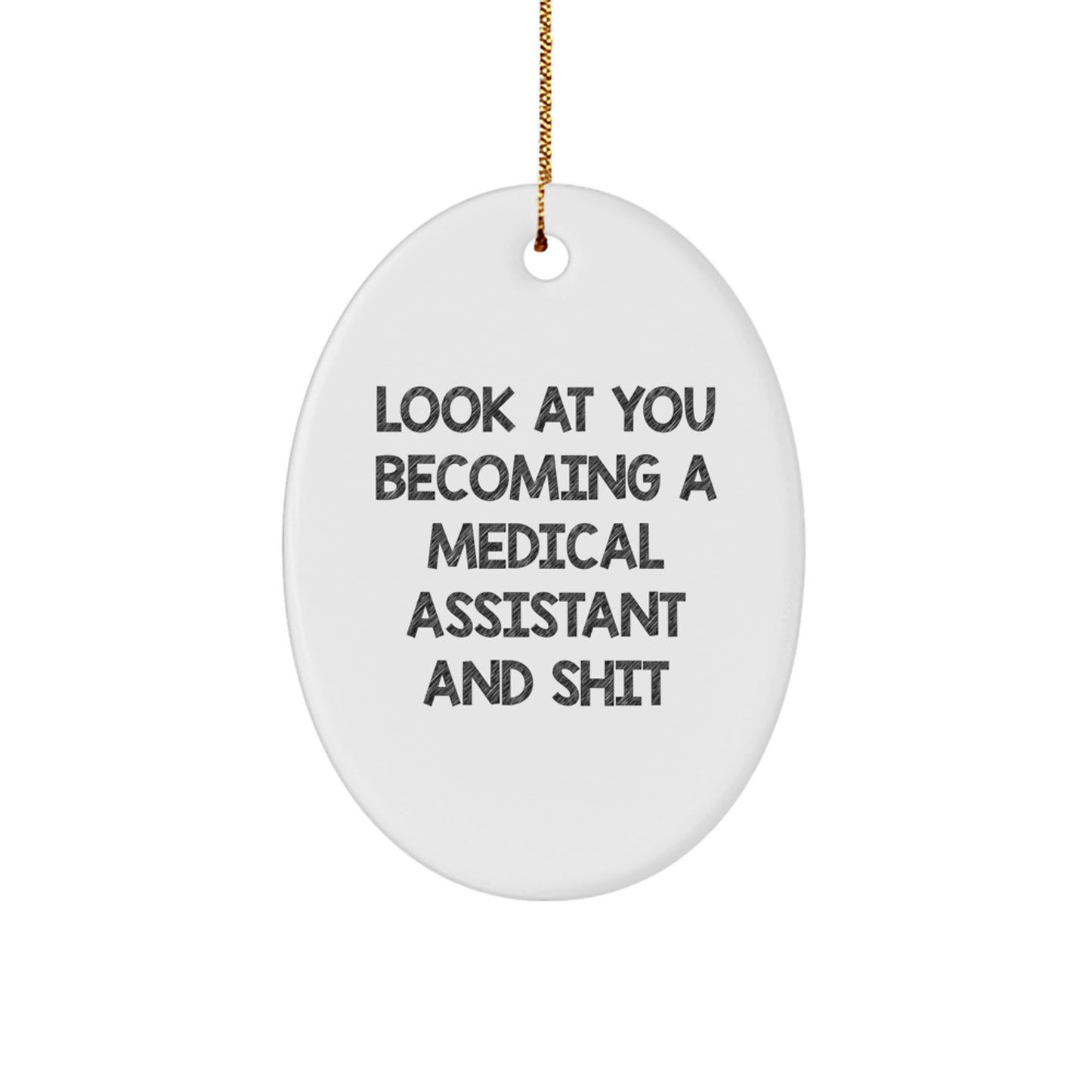 Funny Medical Assistant Oval Ornament Gifts from Friends and Family for Medical Assistants, Christmas Unique Presents - Image 1