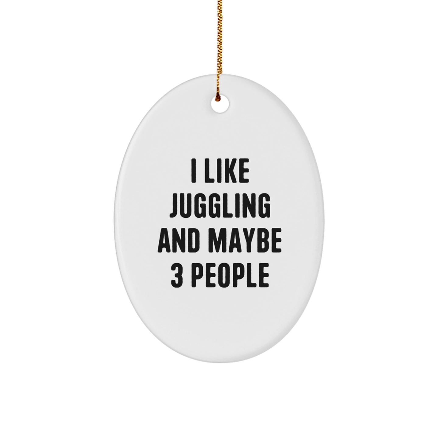 Funny Juggling Oval Ornament Gifts from Men to Juggling Friends for Christmas - Image 1