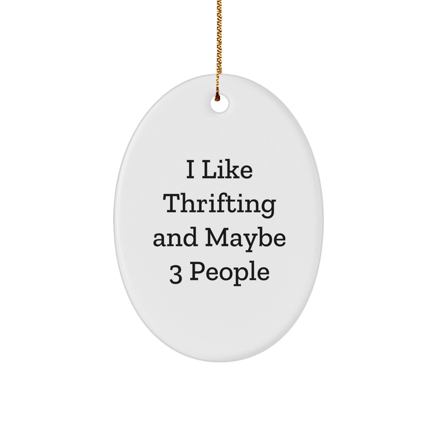 Funny Oval Ornament Gifts from Thrifting Enthusiasts to Friends and Family for Christmas - Image 1