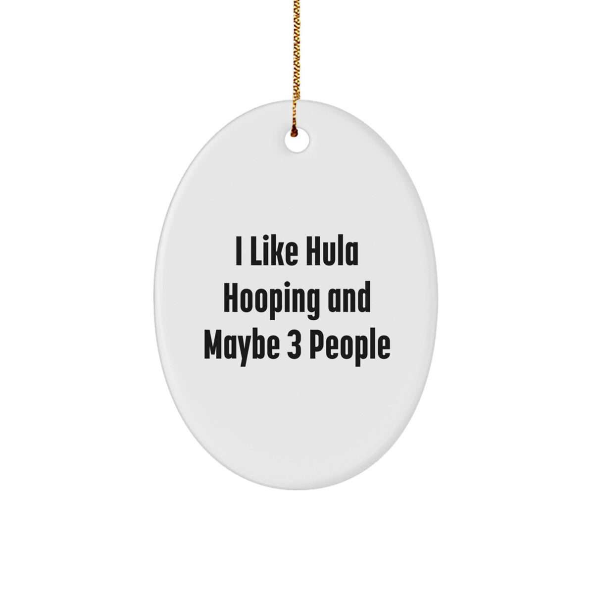 Christmas Gift Funny Hula Hooping Ornament for Teens - I Like Hula - Image 1