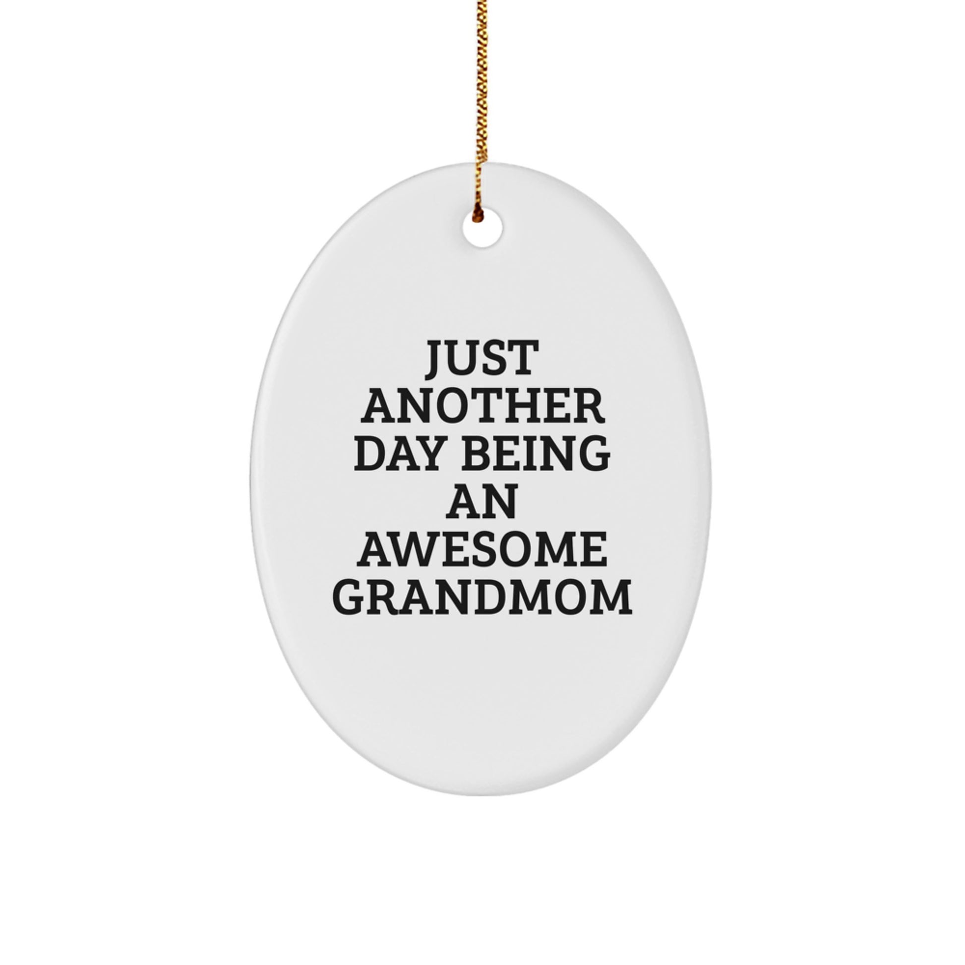 Funny Grandmom Oval Ornament Gifts from Family, Just Another Day Being An Awesome Grandmom, Christmas Unique Gifts for Grandma - Image 1