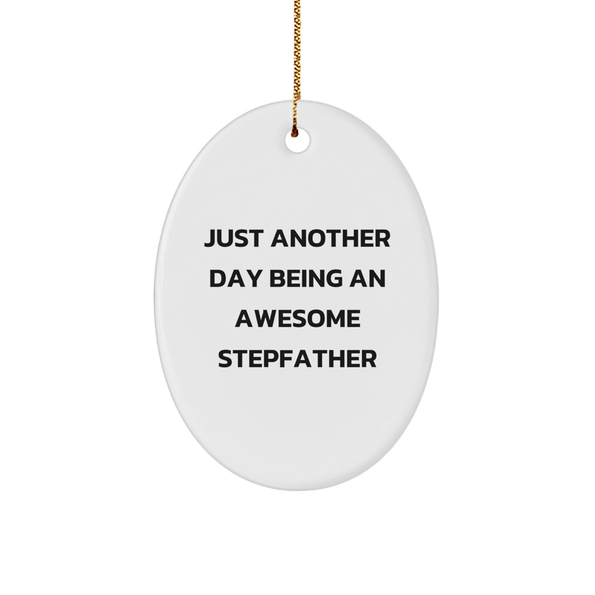 Funny Stepfather Gifts, Oval Ornament for Men, Christmas Unique Gifts from Family, 'Just Another Day Being An Awesome Stepdad' - Image 1