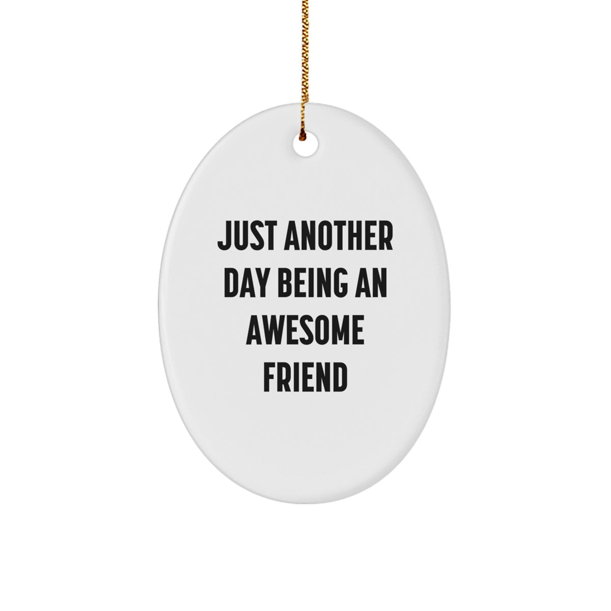 Friend Keepsake Christmas Ornament for Him Gift, Awesome Friend Quote - Image 1