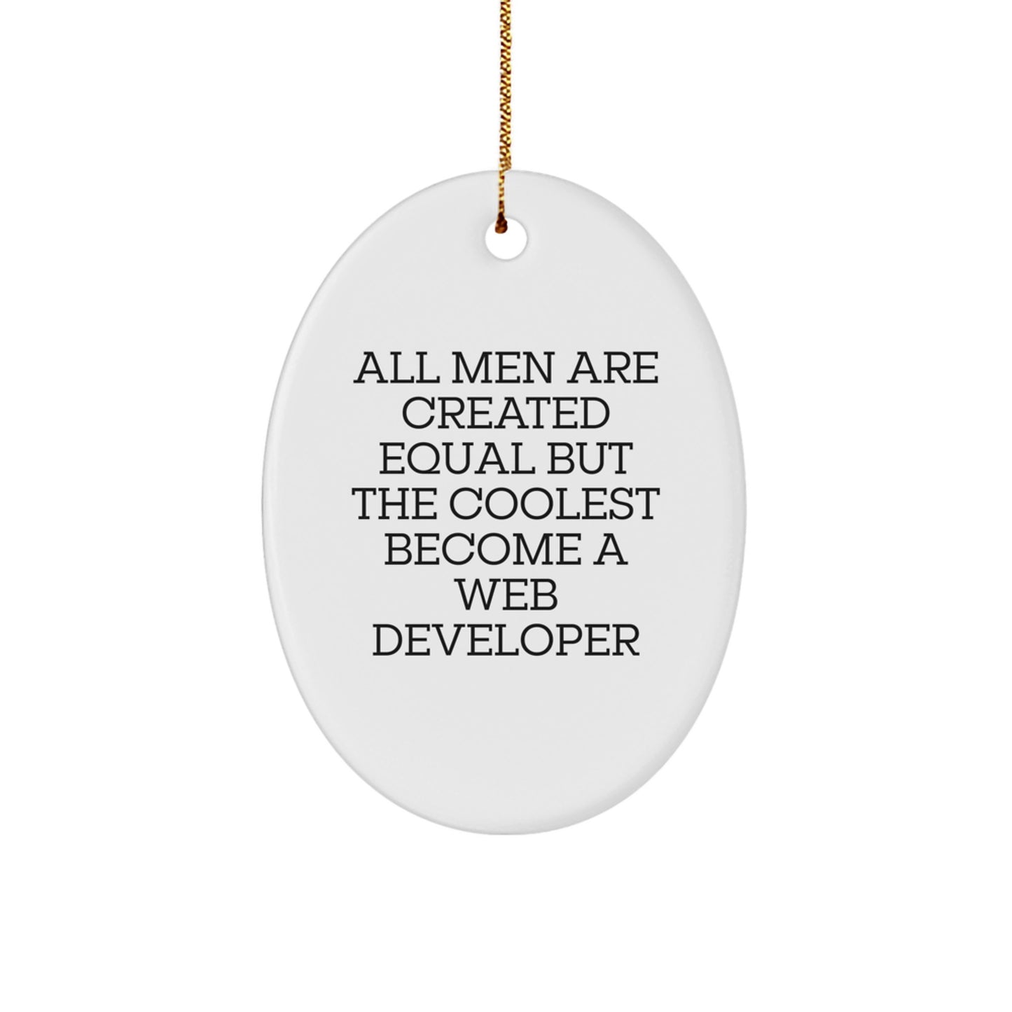 Funny Web Developer Oval Ornaments for Christmas Unique Gifts from Men to Friends, Web Developer Lover, or Coworker, Inspirational Quote for Office Desk Decor - Image 1