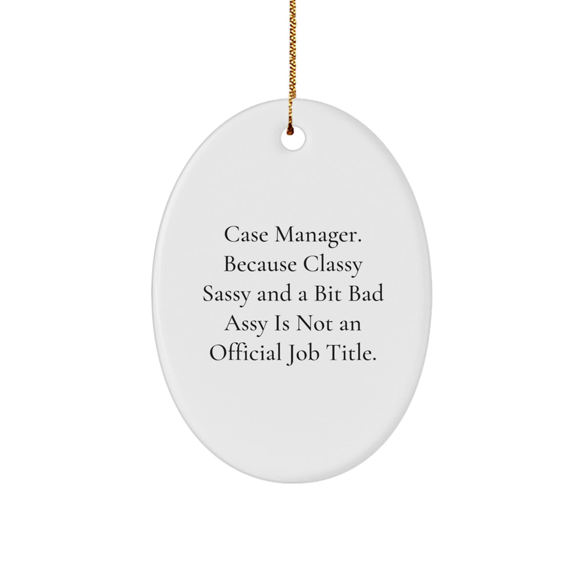 Christmas Ornament Gift for Neighbors - Case Manager. Because Classy - Image 1