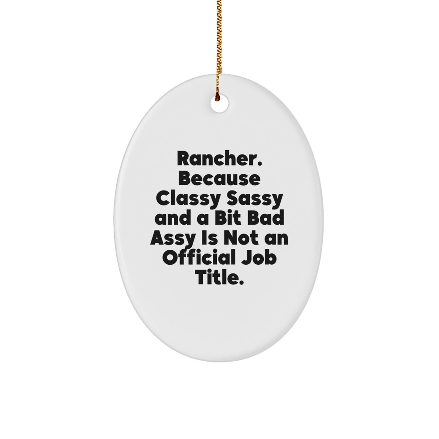 Rancher Gifts from Friends - Oval Ornament, Funny Quote, Christmas Decor - Image 1
