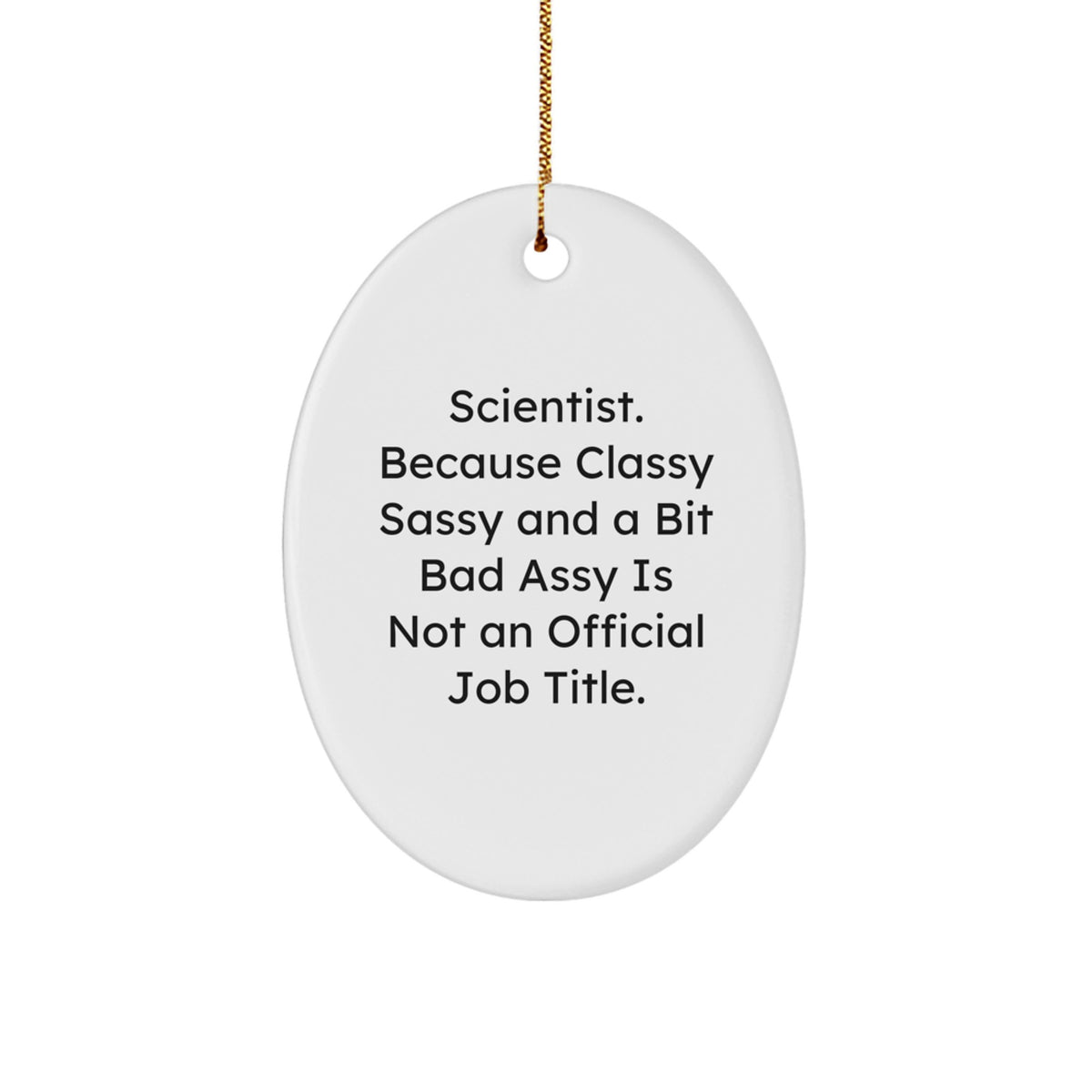 Christmas Ornament Gift Scientist - Classy Sassy Quote for Kids - Image 1