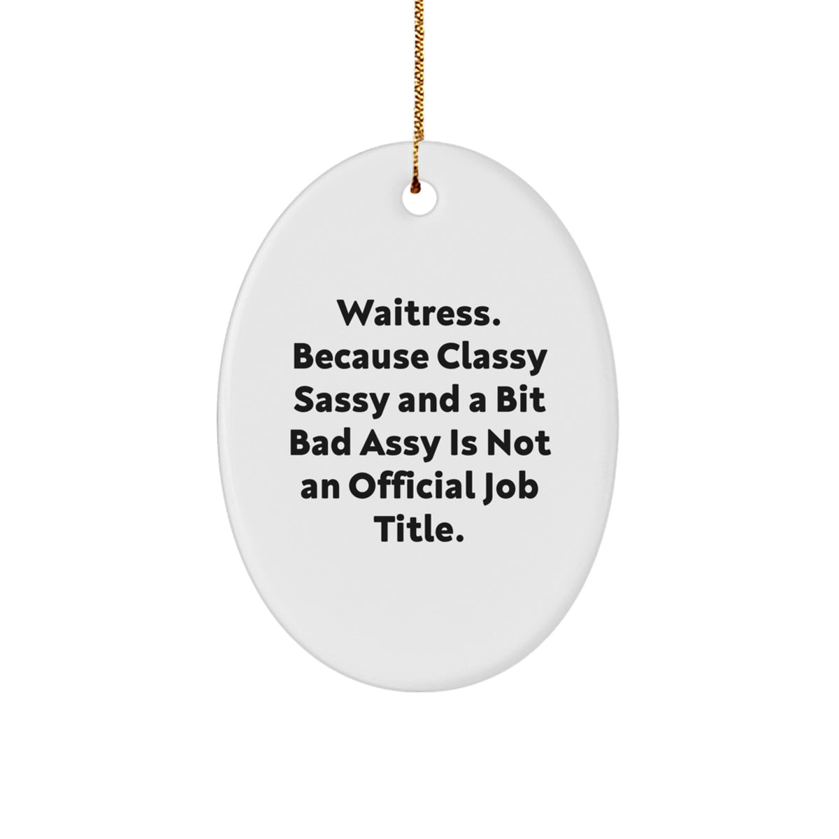 Waitress Christmas Ornament Gift for Her - Classy Sassy Keepsake - Image 1