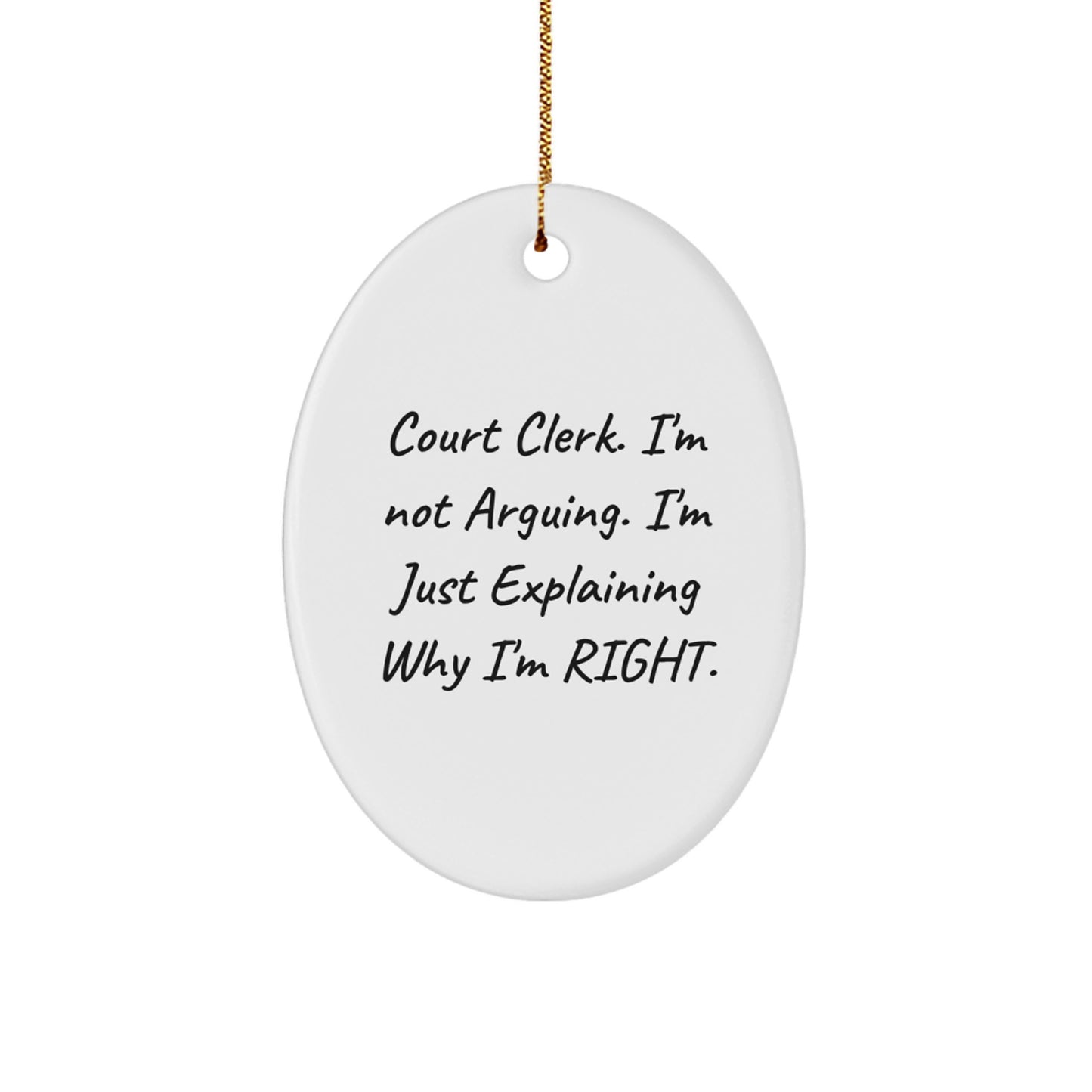 Court Clerk Gifts from Friends - Oval Ornament for Christmas Unique Gifts - Funny Quote for Court Clerk Office Decor - Image 1