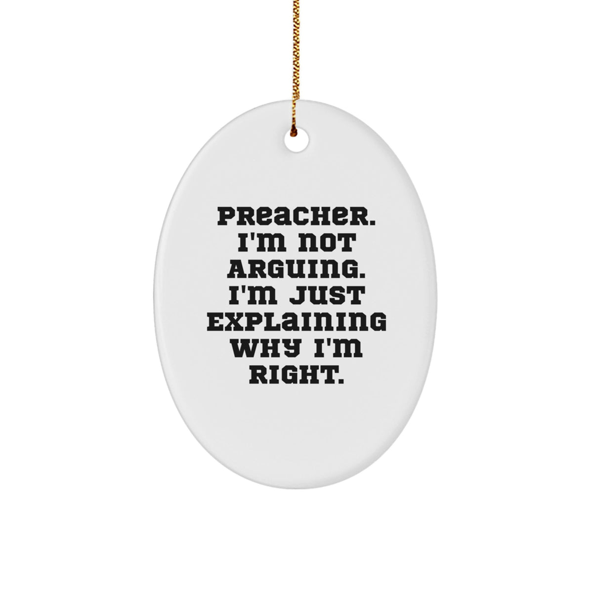 Witty Christmas Ornament Gift for Friends - Preacher's Assertive Quote - Image 1