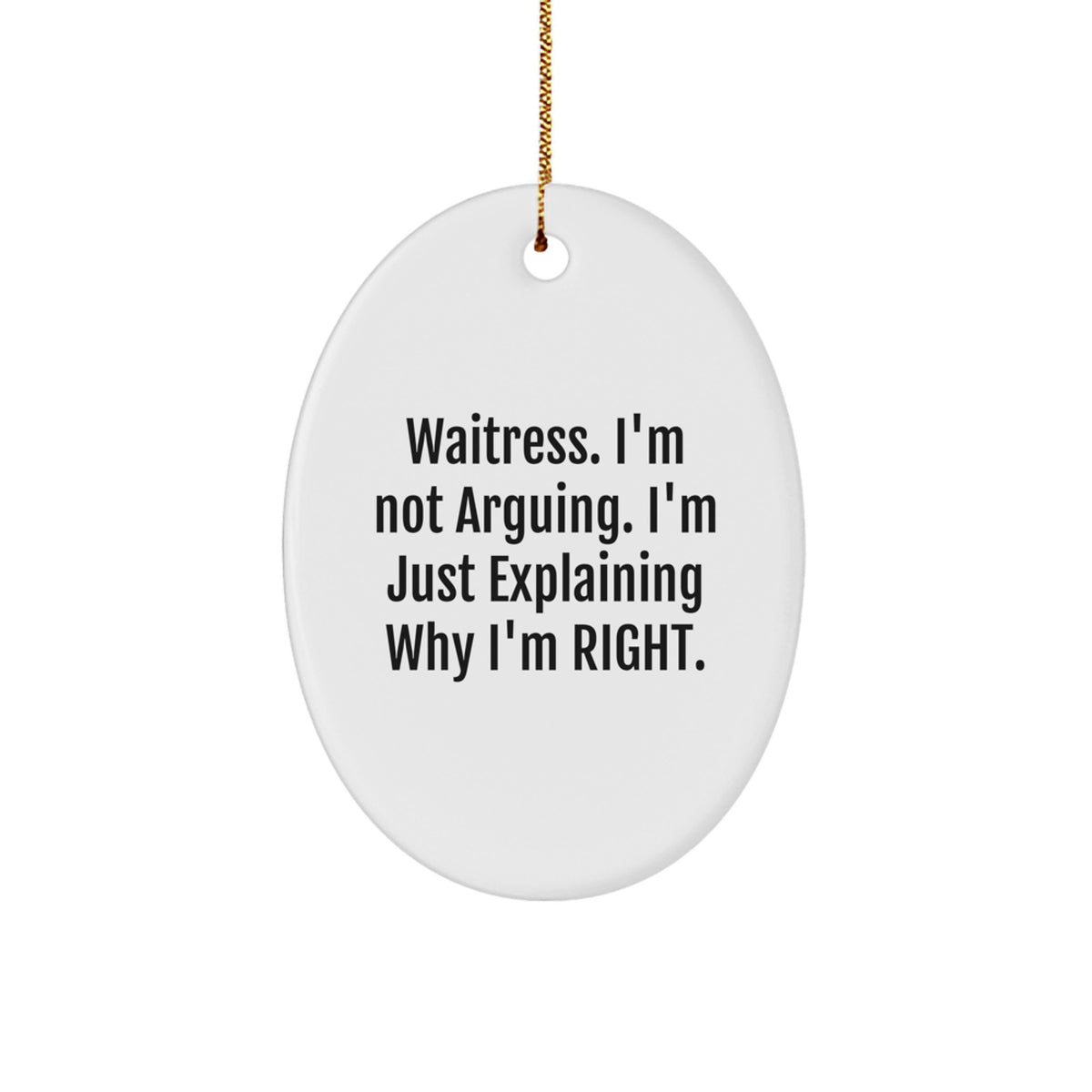 MDF Oval Christmas Ornament Idea for Coworkers Gift – Waitress Humor - Image 1